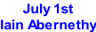 July 1st Iain Abernethy